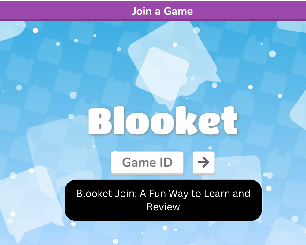 Blooket Join: A Fun Way To Learn And Review | Academic Session