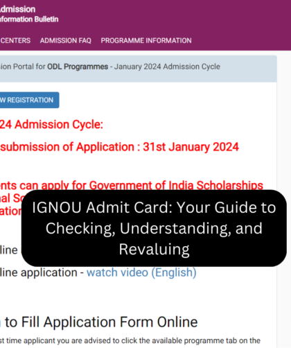 IGNOU Admit Card: Your Guide to Checking, Understanding, and Revaluing