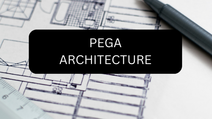 PEGA ARCHITECTURE