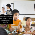 Mindful Education: The Impact of Emotional Intelligence on Learning