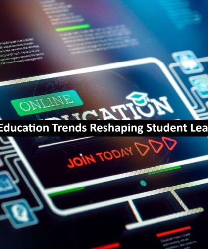 Digital Education Trends Reshaping Student Learning